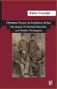 Ottoman Traces in Southern Africa- The Impact of
Eminent Turkish Emissaries and Muslim Theologians