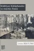 Kitâbiyat, Kütüphaneler ve Arşivler Âlemi
Cilt I ve Cilt II