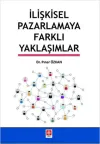 İlişkisel Pazarlamaya Farklı Yaklaşımlar