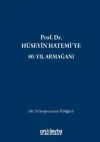 Prof. Dr. Hüseyin Hatemi'ye 80. Yıl Armağanı (Ciltli)