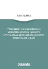 Türk Hukuku Bakımından Vergi İdaresinin İşlem ve Uygulamalarına Olan Güvenin Korunması İlkesi