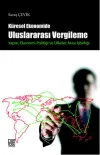 Küresel Ekonomide Uluslararası  Vergileme Yapısı, Ekonomi Politiği ve Ülkeler Arası İşbirliği