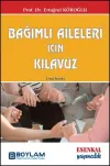 Bağımlı Aileleri İçin Kılavuz