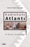 Kadınhanı Atlantı - Bir Bozulus Türkmen Köyü