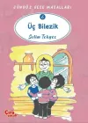 Üç Bilezik – Gündüz Gece Masalları 6