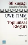 68 Kuşağı Yazarlarından Uwe Timm ve Toplumsal Eleştiri