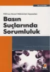 TCK’nın Genel Hükümleri Açısından Basın Suçlarında Sorumluluk