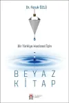 Bir Türkiye Mucizesi İçin Beyaz Kitap