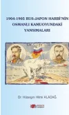 1904-1905 Rus - Japon Harbi'nin Osmanlı Kamuoyundaki Yansımaları