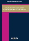 Milletlerarası Ticari Tahkimde Hakemlerin Bağımsızlık Yükümlülüğü (Ciltli)