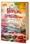 Benim Arabalarım - Taş Arabasından Karavana