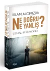 İslam Algımızda Ne Doğru Ne Yanlış?