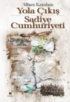 Yola Çıkış - Sadiye Cumhuriyeti (Ciltli)