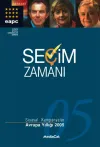 Seçim Zamanı - Siyasal Kampanyalar - Avrupa Yıllığı 2005 (Ciltli)