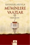 Kaynaklarıyla Mü'minlere Vaazlar 1
