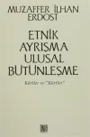 Etnik Ayrışma Ulusal Bütünleşme