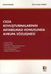 Ceza Kovuşturmalarının Aktarılması Konusunda Avrupa Sözleşmesi