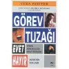 Görev Tuzağı Evet Demek Zorunluluğu Hissettiğinizde Hayır Demenin Yolları