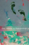 Göç, Kimlik ve Psikopolitiği