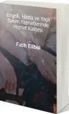 Engelli, Hasta ve Yaşlı Bakım Hizmetlerinde Hizmet Kalitesi