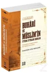 Buhari ve Müslim'in İttifak Ettikleri Hadisler