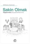 Sakin Olmak: Yaşlanırken Kazandıklarımız