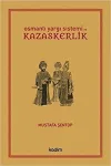 Osmanlı Yargı Sistemi ve Kazaskerlik (Ciltli)