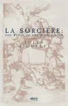 La Sorciere: The Witch of the Middle Ages