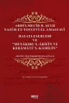 Abdülmecid B. Şeyh Nasuh Et-Tosyevi El Amasyavi - Hayatı-Eserleri ve "Menakıbu’l-Arifin ve Keramatü’l-Kamilin"