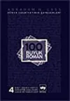 100 Büyük Roman - 4 Dünya Edebiyatının Şaheserleri