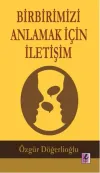 Birbirimizi Anlamak İçin İletişim