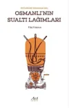 Osmanlı’nın Sualtı Lağımları