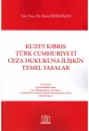 Kuzey Kıbrıs Türk Cumhuriyeti Ceza Hukukuna İlişkin Temel Yasalar