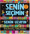 Senin Seçimin Senin Uzayın