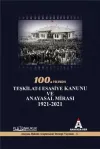 100.Yılında Teşkilat-ı Esasiye Kanunu ve Anayasal Mirası 1921 - 2021