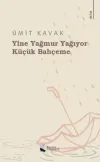 Yine Yağmur Yağıyor Küçük Bahçeme