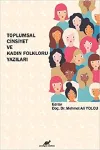 Toplumsal Cinsiyet ve Kadın Folkloru Yazıları