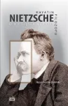 Hayatın Filozofu Nietzsche - Din-Toplum ve İnsan