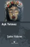 Aşk Yetmez (Ciltli)