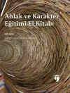 Ahlak ve Karakter Eğitimi El Kitabı (Ciltli)