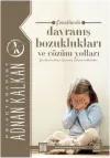 Çocuklarda Davranış Bozuklukları ve Çözüm Yolları