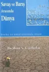 Savaş ve Barış Arasında Dünya
