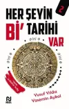 Her Şeyin Bi’ Tarihi Var - 2