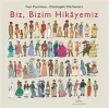 Biz, Bizim Hikayemiz (Ciltli)