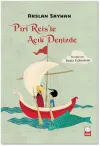 Piri Reis’le Açık Denizde