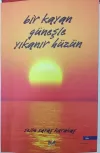 Bir Kayan Güneşle Yıkanır Hüzün