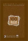 100 Büyük Roman - 3 Dünya Edebiyatının Şaheserleri
