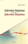 Küfreden Düşünme Karşıtı Şükreden Düşünme