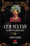 Cem Sultan - Fatih'in Talihsiz Oğlu