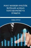 Post Modern Politik İktisadi Açıdan Yeni Ekonomi ve Türkiye